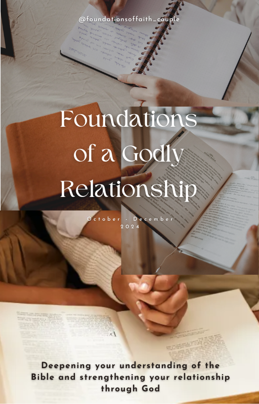 Couples Bible Study Guide I Foundations Of Faith in a Godly Relationship I October - December 2024